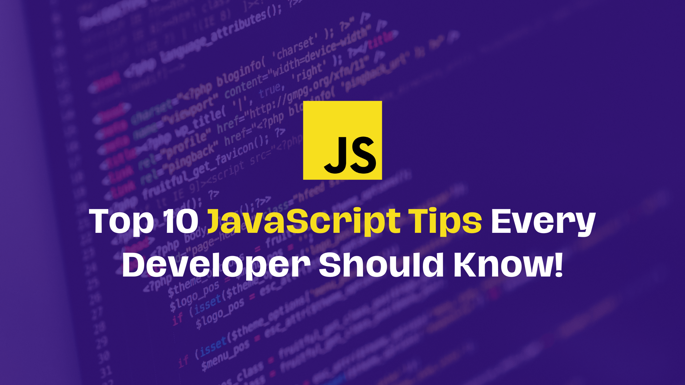 Top 10 Javascript tips - Geeky Passion